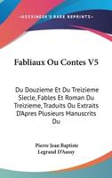 Fabliaux Ou Contes V5