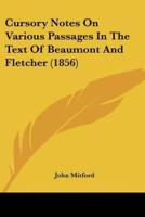 Cursory Notes On Various Passages In The Text Of Beaumont And Fletcher (1856)