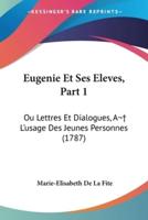 Eugenie Et Ses Eleves, Part 1