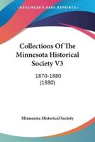 Collections Of The Minnesota Historical Society V3