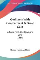 Godliness With Contentment Is Great Gain