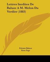 Lettres Inedites De Baluze A M. Melon Du Verdier (1883)