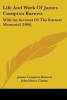 Life And Work Of James Compton Burnett