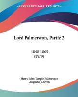 Lord Palmerston, Partie 2