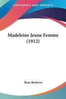 Madeleine Jeune Femme (1912)