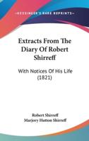Extracts From The Diary Of Robert Shirreff