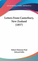 Letters From Canterbury, New Zealand (1857)