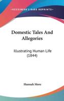 Domestic Tales And Allegories