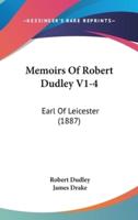 Memoirs Of Robert Dudley V1-4