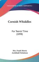 Cornish Whiddles