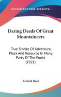 Daring Deeds Of Great Mountaineers