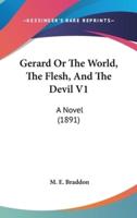 Gerard Or The World, The Flesh, And The Devil V1