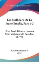 Les Malheurs De La Jeune Emelie, Part 1-2