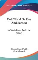 Doll World Or Play And Earnest