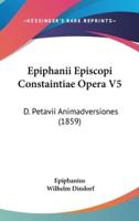 Epiphanii Episcopi Constaintiae Opera V5