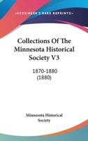 Collections Of The Minnesota Historical Society V3
