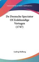 De Deensche Spectator Of Zedekundige Vertogen (1747)