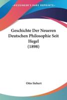 Geschichte Der Neueren Deutschen Philosophie Seit Hegel (1898)
