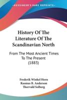 History Of The Literature Of The Scandinavian North