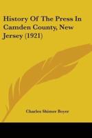 History Of The Press In Camden County, New Jersey (1921)