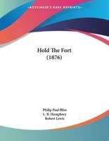 Hold The Fort (1876)