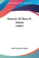 Memoir Of Mary H. Adams (1865)