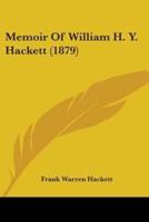 Memoir Of William H. Y. Hackett (1879)