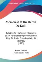 Memoirs Of The Baron De Kolli