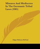 Minores And Mediocres In The Germanic Tribal Laws (1905)