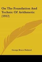 On The Foundation And Technic Of Arithmetic (1912)