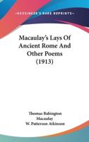 Macaulay's Lays Of Ancient Rome And Other Poems (1913)