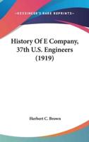 History Of E Company, 37th U.S. Engineers (1919)