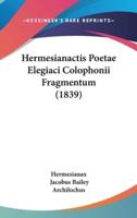 Hermesianactis Poetae Elegiaci Colophonii Fragmentum (1839)