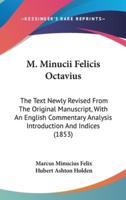 M. Minucii Felicis Octavius
