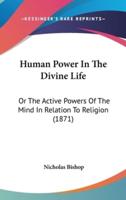 Human Power In The Divine Life