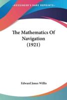 The Mathematics Of Navigation (1921)