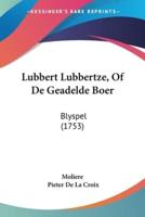 Lubbert Lubbertze, Of De Geadelde Boer