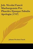 Joh. Nicolai Funcii Marburgensis Pro Phaedro Ejusque Fabulis Apologia (1747)