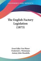 The English Factory Legislation (1873)