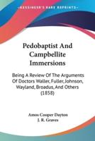 Pedobaptist And Campbellite Immersions