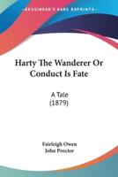 Harty The Wanderer Or Conduct Is Fate