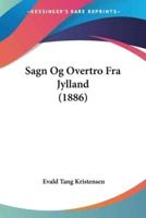 Sagn Og Overtro Fra Jylland (1886)