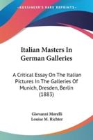 Italian Masters In German Galleries