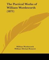 The Poetical Works of William Wordsworth (1871)