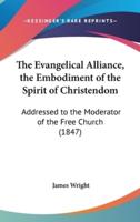 The Evangelical Alliance, the Embodiment of the Spirit of Christendom