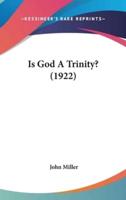 Is God A Trinity? (1922)