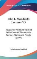 John L. Stoddard's Lectures V3