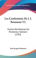 Les Confessions De J. J. Rousseau V2