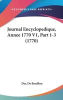 Journal Encyclopedique, Annee 1770 V1, Part 1-3 (1770)