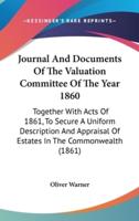 Journal And Documents Of The Valuation Committee Of The Year 1860